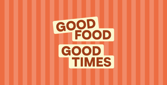 Graphic with text overlay stating Good Food Good Times on a red striped background.